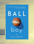 Ball Boy | Paul Shirley | Basketball Fiction, Growing Up & Finding Identity Through Sport