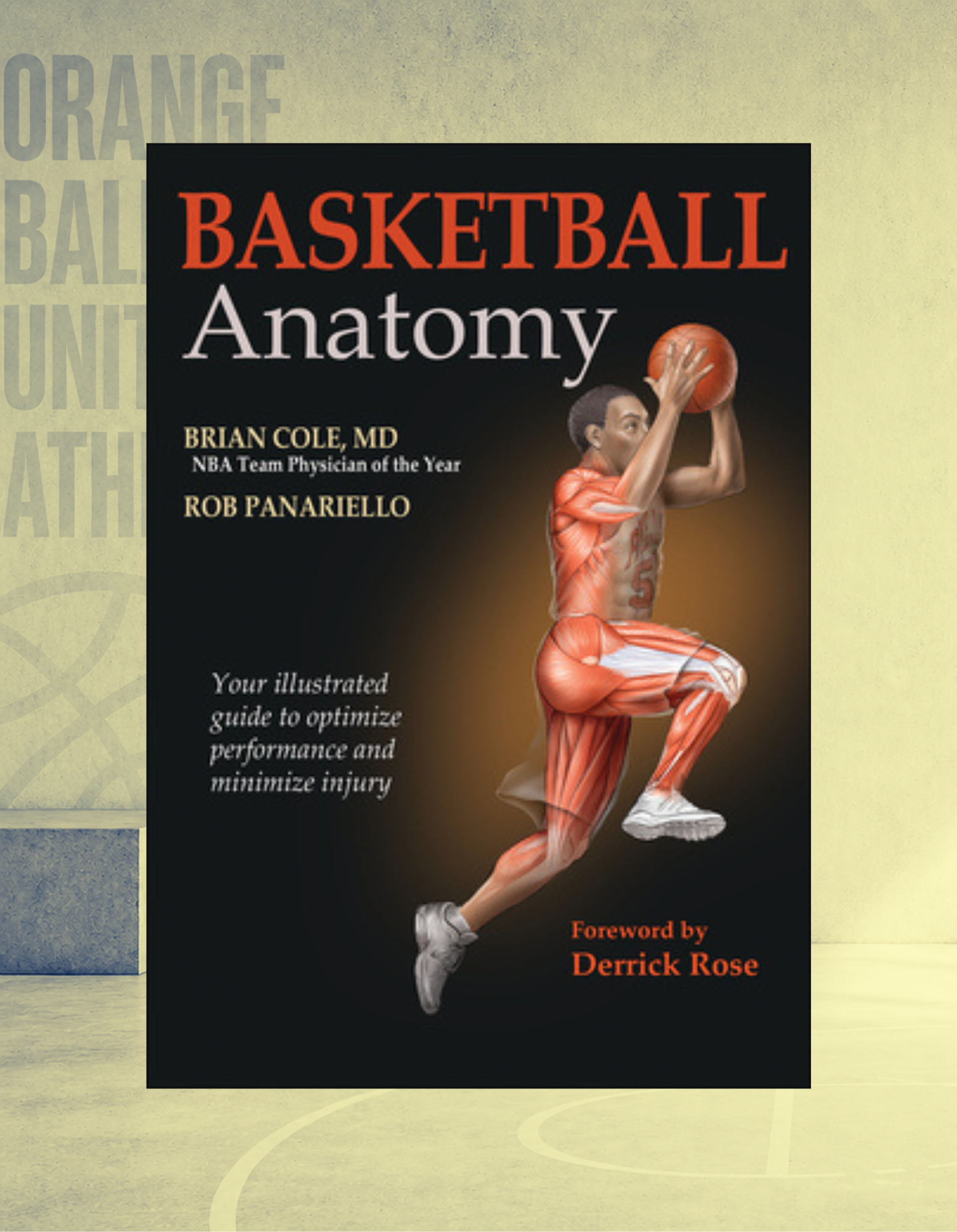 Basketball Anatomy | Brian Cole & Rob Panariello | Basketball Performance, Strength & Injury Prevention