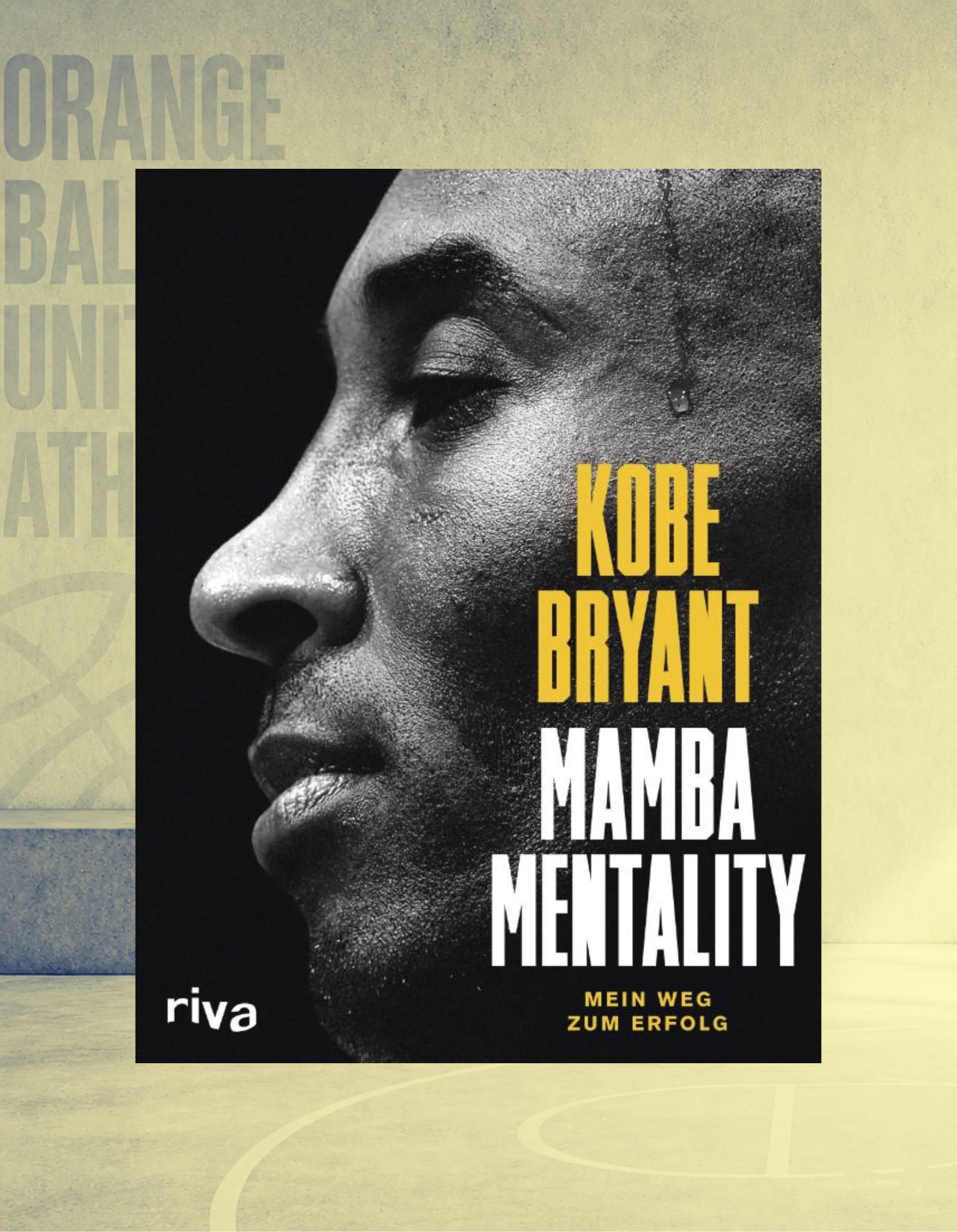 The Mamba Mentality | Kobe Bryant | Basketball Training & Mindset Book | German | Hardcover